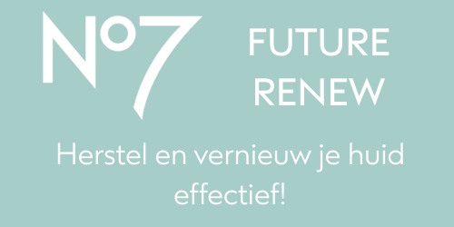 No7 Future Renew productlijn met dagcrème, nachtcrème en vele andere beautyproducten